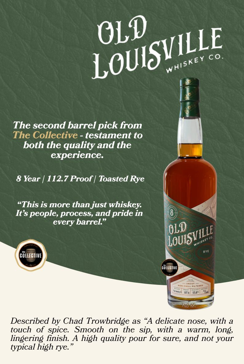 The Collective Barrel Pick with Old Louisville Whiskey Co. - 8 Year Toasted Rye